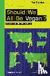 Watson, Molly - Should We All Be Vegan?