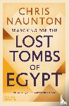 Naunton, Chris - Searching for the Lost Tombs of Egypt