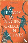 Stuttard, David - A History of Ancient Greece in 50 Lives