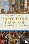 Saltzman, Cynthia - Napoleon's Plunder and the Theft of Veronese's Feast