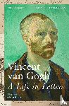  - Vincent van Gogh: A Life in Letters