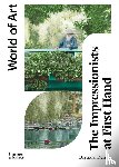  - The Impressionists at First Hand