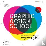 Dabner, David - Graphic Design School - A Foundation Course for Graphic Designers Working in Print, Moving Image and Digital Media