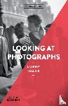 Jullier, Laurent - Looking at Photographs