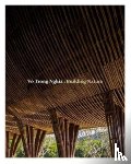 Nghia, Vo Trong, Jodidio, Philip - Vo Trong Nghia: Building Nature