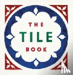 Bloxham, Terry - The Tile Book