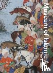 Chekhab Abudaya, Mounia, Desjardins, Tara, Fazio, Nicoletta, Struth, Simone - Museum of Islamic Art: The Guide