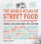 Wilson, Carol - Quinn, S: The World Atlas of Street Food