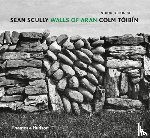 Tóibín, Colm - Sean Scully - Walls of Aran