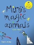 Penrose, Antony - Miro's Magic Animals