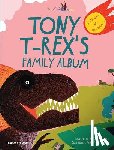 Benton, Michael J. - Tony T-Rex’s Family Album