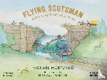 Morpurgo, Michael - Flying Scotsman and the Best Birthday Ever