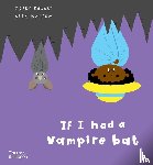 Dawnay, Gabby - If I had a vampire bat