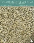 Behrens-Abouseif, Doris - Metalwork from the Arab World and the Mediterranean