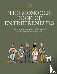 Brule, Tyler, Tuck, Andrew, Pickard, Joe - The Monocle Book of Entrepreneurs