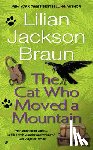 Braun, Lilian Jackson - CAT WHO MOVED A MOUNTAIN