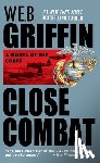 Griffin, W. E. B. - Close Combat