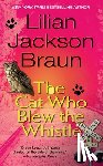 Braun, Lilian Jackson - The Cat Who Blew the Whistle