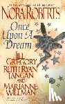Roberts, Nora, Gregory, Jill, Ryan Langan, Ruth - ONCE UPON A DREAM