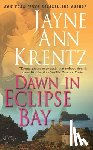 Krentz, Jayne Ann - DAWN IN ECLIPSE BAY
