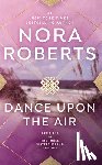 Roberts, Nora - Dance Upon the Air