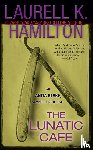 Hamilton, Laurell K. - The Lunatic Cafe