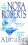 Roberts, Nora - A Little Fate