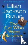 Braun, Lilian Jackson - Braun, L: Cat Who Went Bananas