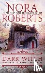 Nora Roberts - Dark Witch