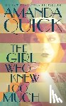 Quick, Amanda - GIRL WHO KNEW TOO MUCH
