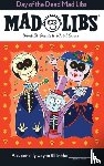 Jones, Karl - Day of the Dead Mad Libs: World's Greatest Word Game