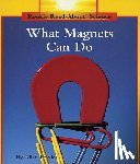Fowler, Allan - What Magnets Can Do (Rookie Read-About Science: Physical Science: Previous Editions)