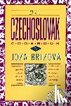 Brizova, Joza - The Czechoslovak Cookbook: Czechoslovakia's Best-Selling Cookbook Adapted for American Kitchens. Includes Recipes for Authentic Dishes Like Goula