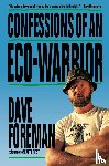Foreman, Dave - Confessions of an Eco-Warrior