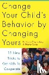 Chernofsky, Barbara, Gage, Diane - Change Your Child's Behavior by Changing Yours
