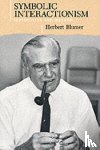 Blumer, Herbert - Symbolic Interactionism