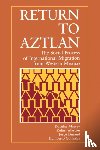 Massey, Douglas S., Alarcon, Rafael, Durand, Jorge, Gonzalez, Humberto - Return to Aztlan