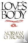Brown, Norman O. - Love's Body, Reissue of 1966 edition