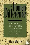Wolfe, Alan - The Human Difference