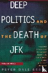 Scott, Peter Dale - Deep Politics and the Death of JFK