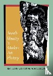  - Jewish Identity in Modern Art History