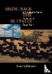 Callenbach, Ernest - Bring Back the Buffalo!