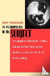 Wagner, Roy - An Anthropology of the Subject
