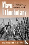 Yetman, David, Van Devender, Thomas R. - Mayo Ethnobotany