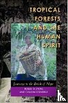 Stone, Roger D., D'Andrea, Claudia - Tropical Forests and the Human Spirit