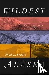 Fradkin, Philip L. - Wildest Alaska