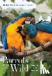 Toft, Catherine A., Wright, Timothy F. - Parrots of the Wild