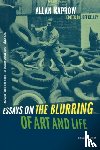 Kaprow, Allan - Essays on the Blurring of Art and Life