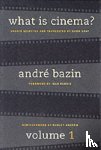 Bazin, Andre - What Is Cinema? Volume I