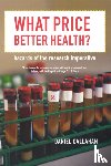 Callahan, Daniel - What Price Better Health?
